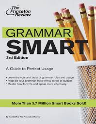 Grammar Smart 3rd Edition - The Princeton Review Grammar Smart 3rd Edition - The Princeton Review