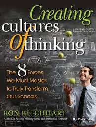 Creating Cultures of Thinking The 8 Forces We Must Master to Truly Transform Our Schools Creating Cultures of Thinking The 8 Forces We Must Master to Truly Transform Our Schools