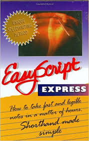 EasyScript Express Learn To Take Fast Notes in a Matter of Hours by Leonard D Levin EasyScript Express Learn To Take Fast Notes in a Matter of Hours by Leonard D Levin