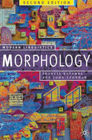 Morphology 2nd Edition - Modern Linguistics Series Morphology 2nd Edition - Modern Linguistics Series