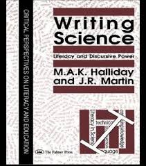 Writing Science Literacy and Discursive Power by M A K Halliday and J R Martin Writing Science Literacy and Discursive Power by M A K Halliday and J R Martin