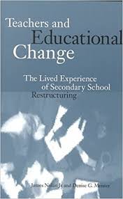 Teachers and Educational Change by James Nolan Jr and Denise G Meister Teachers and Educational Change by James Nolan Jr and Denise G Meister