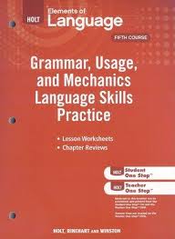 HOLT Element of Language - Grammar Usage and Mechanics Language Skills Practice Course 5 Grade 11 HOLT Element of Language - Grammar Usage and Mechanics Language Skills Practice Course 5 Grade 11