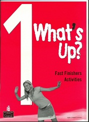 Whats Up 1 Fast Finishers Activities 01st Edition Whats Up 1 Fast Finishers Activities 01st Edition