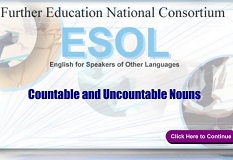 Further Education National Consortium ESOL Grammar - Countable Uncountable Nouns (Skills for Life ESOL Extra Material) Further Education National Consortium ESOL Grammar - Countable Uncountable Nouns (Skills for Life ESOL Extra Material)
