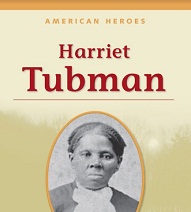 American Heroes Grade 2 - Harriet Tubman American Heroes Grade 2 - Harriet Tubman