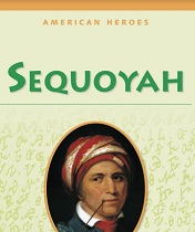 American Heroes Grade 3 - Sequoyah American Heroes Grade 3 - Sequoyah