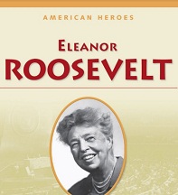 American Heroes Grade 4 - Eleanor Roosevelt American Heroes Grade 4 - Eleanor Roosevelt
