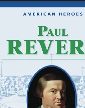 American Heroes Grade 4 - Paul Revere American Heroes Grade 4 - Paul Revere