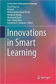 Innovations in Smart Learning - Lecture Notes in Educational Technology Series Innovations in Smart Learning - Lecture Notes in Educational Technology Series