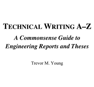 Technical Writing A-Z - A Commonsense Guide to Engineering Reports and Theses Technical Writing A-Z - A Commonsense Guide to Engineering Reports and Theses
