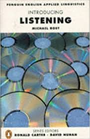 Introducing Listening by Michael Rost - Penguin English Applied Linguistics Series Introducing Listening by Michael Rost - Penguin English Applied Linguistics Series
