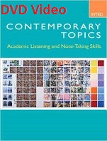 Contemporary Topics Intro Academic Listening and Note-Taking Skills 3rd Edition DVD Video Contemporary Topics Intro Academic Listening and Note-Taking Skills 3rd Edition DVD Video