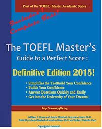 The TOEFL Masters Guide to a Perfect Score - Definitive Edition 2015 The TOEFL Masters Guide to a Perfect Score - Definitive Edition 2015