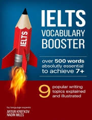 IELTS Vocabulary Booster - Over 500 Words Absolutly Essential to Achieve 7 Plus (Ebook)