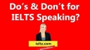 Do and Do not for IELTS Speaking Test (Video) Do and Do not for IELTS Speaking Test (Video)