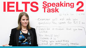 IELTS Speaking Task (Video) IELTS Speaking Task (Video)