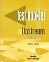 Upstream Beginner A1 Plus Test Booklet (Ebook-Audio)