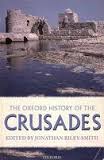 The Oxford History of the Crusades The Oxford History of the Crusades