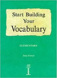 Start Building Your Vocabulary Elementary Start Building Your Vocabulary Elementary