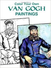 Color Your Own Van Gogh Paintings Coloring Books Color Your Own Van Gogh Paintings Coloring Books