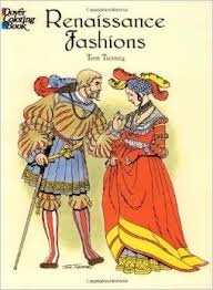 Renaissance Fashions Coloring Book Renaissance Fashions Coloring Book