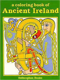 A Coloring Book of Ancient Ireland A Coloring Book of Ancient Ireland