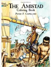 The Amistad Coloring Book The Amistad Coloring Book