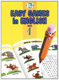 Easy Games in English Book 1 Easy Games in English Book 1