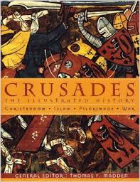 Crusades The Illustrated History - Thomas F.Madden Editor Crusades The Illustrated History - Thomas F.Madden Editor