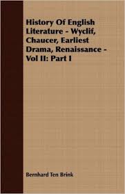 History of English Literature Vol 2 Part 2 by Bernhard Ten Brink History of English Literature Vol 2 Part 2 by Bernhard Ten Brink