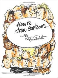 How to Draw Cartoons by Brian Platt How to Draw Cartoons by Brian Platt