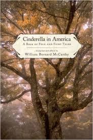 Cinderella in America - A Book of Folk and Fairy Tales-William Bernard McCarthy 2007 Cinderella in America - A Book of Folk and Fairy Tales-William Bernard McCarthy 2007