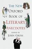 The New Oxford Book Of Literary Anecdotes 2006 - John Gross