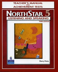 NorthStar 5 Listening and Speaking 3rd Edition Teachers Manual and Achievement Tests NorthStar 5 Listening and Speaking 3rd Edition Teachers Manual and Achievement Tests