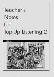 Top-Up Listening 2 Teachers Notes Top-Up Listening 2 Teachers Notes