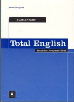 Total English Elementary Teachers Resource Book Total English Elementary Teachers Resource Book