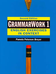 GrammarWork 1 English Exercises in Context 2nd Edition GrammarWork 1 English Exercises in Context 2nd Edition