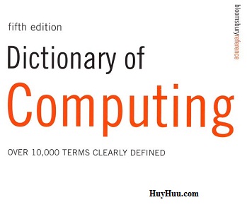 Dictionary of Computing 5th Edition Over 10000 Terms Clearly Defined Dictionary of Computing 5th Edition Over 10000 Terms Clearly Defined