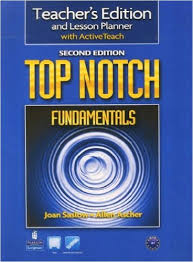 Top Notch Fundamentals Teachers Edition and Lesson Planner with ActiveTeach 2nd Edition Top Notch Fundamentals Teachers Edition and Lesson Planner with ActiveTeach 2nd Edition