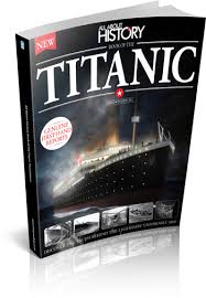 Magazines All About History Book of The Titanic 3rd Edition 2016 UK Magazines All About History Book of The Titanic 3rd Edition 2016 UK