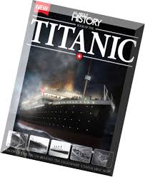 Magazines All About History Book of the Titanic Vol 1 Magazines All About History Book of the Titanic Vol 1