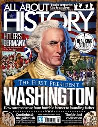 Magazines All About History Issue 21 The First President Washington 2015 Magazines All About History Issue 21 The First President Washington 2015