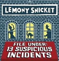 Lemony Snicket - File Under 13 Suspicious Incidents Lemony Snicket - File Under 13 Suspicious Incidents