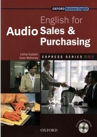 Oxford Business English - English for Sales and Purchasing Audio-CD-ROM Oxford Business English - English for Sales and Purchasing Audio-CD-ROM