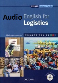 Oxford Business English - English for Logistics Audio CDs Oxford Business English - English for Logistics Audio CDs