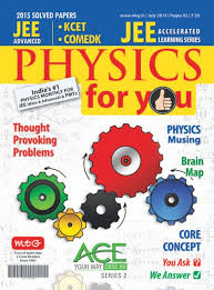 Magazines Physics For You July 2015 Magazines Physics For You July 2015