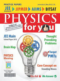 Magazines Physics For You May 2015 Magazines Physics For You May 2015