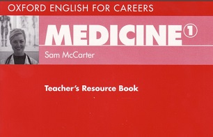 Oxford English for Careers - Medicine 1 Teacher Resource Book Oxford English for Careers - Medicine 1 Teacher Resource Book
