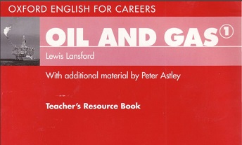 Oxford English for Careers - Oil and Gas 1 Teacher Resource Book